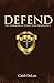 Defend by Caleb Delon