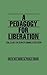 A Pedagogy for Liberation
