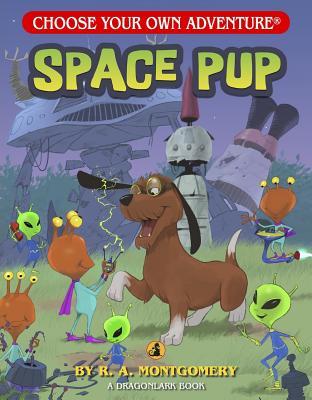 Space Pup (Choose Your Own Adventure: Dragonlark)