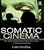 Somatic Cinema: The Relationship Between Body and Screen - A Jungian Perspective