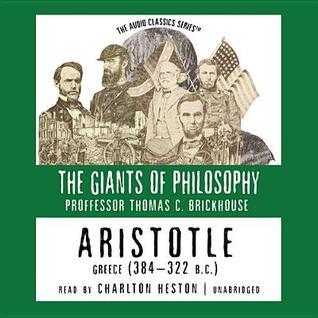 Aristotle: Greece 384-322 B.c. (The Giants of Philosophy: Audio Classics)