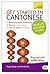 Get Started in Cantonese Absolute Beginner Course: (Book and audio support) The essential introduction to reading, writing, speaking and understanding ... (Teach Yourself) (Teach Yourself Language)