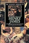 The Cambridge Companion to Henry James (Cambridge Companions to Literature) The Cambridge Companion to Henry James (Cambridge Companions to Literature)
