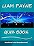 Liam Payne Ultimate Quiz Book