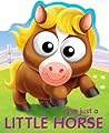 I'm Just a Little Horse (Google Eye Books)