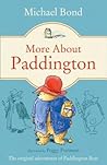 More About Paddington by Michael Bond