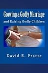 Growing a Godly M...