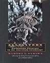 Alligators: Prehistoric Presence in the American Landscape Alligators: Prehistoric Presence in the American Landscape