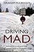 Driving Mad: Maniacs, Morons and the Advanced Motorist's Club