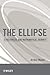 The Ellipse: A Historical and Mathematical Journey