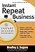 Instant Repeat Business by Brad Sugars