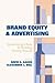 Brand Equity & Advertising: Advertising's Role in Building Strong Brands