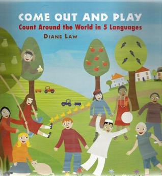 Come Out and Play: Count Around the World in 5 Languages (Hardcover)