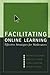 Facilitating Online Learning: Effective Strategies for Moderators
