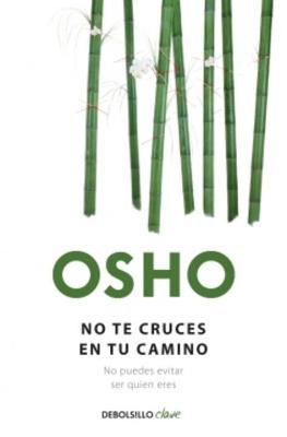 No te cruces en tu camino / Get Out of Your Own Way (Debolsillo Clave) (Spanish Edition)