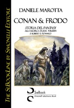 Conan & Frodo: Storia del fantasy alla ricerca di J.R.R. Tolkien e Robert E. Howard