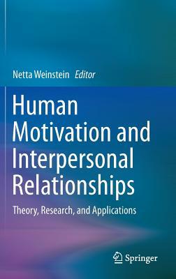 Human Motivation and Interpersonal Relationships: Theory, Research, and Applications