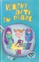 Všetky deti sú dobré