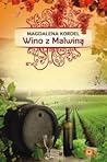 Wino z Malwiną by Magdalena Kordel