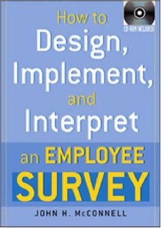 How to Design, Implement, and Interpret an Employee Survey (Hardcover)