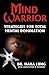 Mind Warrior:: Strategies for Total Mind Domination