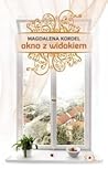 Okno z widokiem by Magdalena Kordel