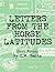 Letters From the Horse Lati...