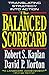 The Balanced Scorecard: Translating Strategy into Action