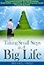Taking Small Steps to A Big Life: Your practical guide for Self-Discipline, Good Habits, Leadership, Goal Setting and overall Personal Success