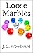 Loose Marbles
