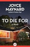 To Die For by Joyce Maynard