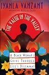 Value in the Valley: A Black Woman's Guide through Life's Dilemmas Book cover for Value in the Valley: A Black Woman's Guide through Life's Dilemmas