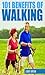 101 Benefits of Walking