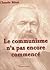 Le communisme n'a pas encore commencé