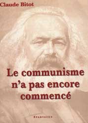 Le communisme n'a pas encore commencé