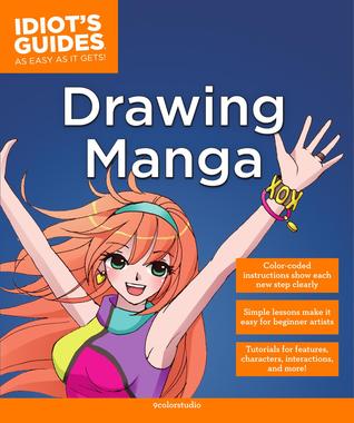 Idiot's Guides: Drawing Manga (Paperback)