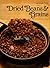Dried Beans & Grains (The Good Cook, Techniques & Recipes)