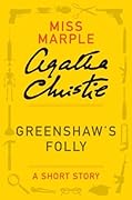 Greenshaw's Folly: A Miss Marple Short Story