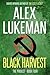 Black Harvest by Alex Lukeman