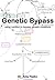 Genetic Bypass : Using Nutr...