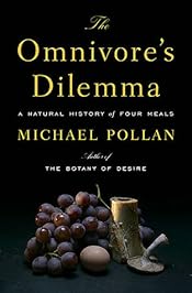 The Omnivore's Dilemma: A Natural History of Four Meals