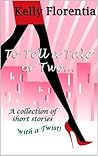 To Tell a Tale or Two: A Collection of Short Stories with a twist!