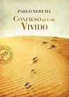 Confieso que he vivido by Pablo Neruda