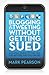 Blogging & Tweeting Without Getting Sued: A Global Guide to the Law for Anyone Writing Online