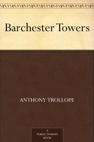 Barchester Towers (Chronicles of Barsetshire, #2)