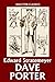 The Dave Porter Series by Edward Stratemeyer (Unexpurgated Edition) (Halcyon Classics)