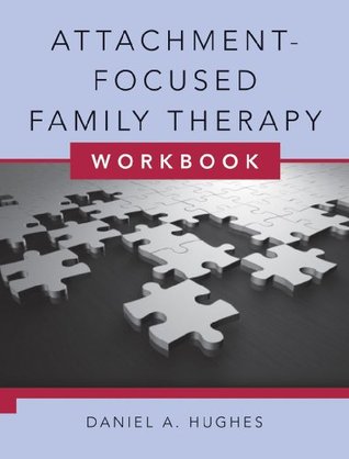 Attachment-Focused Family Therapy Workbook (Paperback)