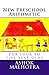 New Preschool Arithmetic: For four to five year olds (Beginning Arithmetic Book 1)