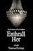 Enthrall Her (Enthrall, #2)