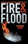 Fire & Flood by Victoria Scott
